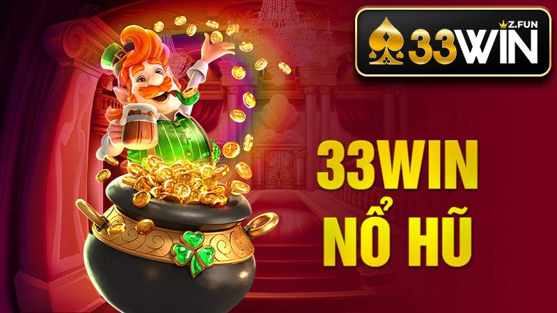 33Win Nổ hũ